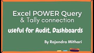 EXCLE POWER QUERY & TALLY CONNECTION | BY Mr. Rajendra Mithari