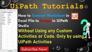 How to convert worksheet in excel file to image using UiPath | RPA LEARNERS | EXCEL AUTOMATION