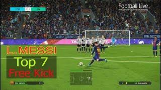 PES 2018 | Top 7 Free Kick Goals | LIONEL MESSI