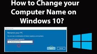 How to Change your Computer Name on Windows 10?