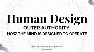 Human Design - Outer Authority - How the Mind is Designed to Operate