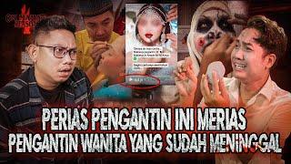 VIRAL!! TERSESAT MASUK KE KUBURAN, PERIAS PENGANTIN INI MALAH MERIAS HANTU? #OMMAMAT