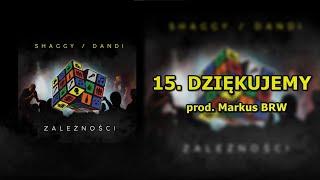 15. SHAGGY SHG/DANDI - DZIĘKUJEMY | prod. Markus BRW