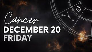 Cancer - Daily Horoscope - December 20, 2024