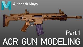 Maya Game Weapon ACR Gun 3D Modeling Hard Surface Tutorial For Beginner Part 1