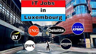 IT Jobs in Luxembourg | High demand Jobs & Skills | Visa Sponsorship | Salaries | Job Opportunities