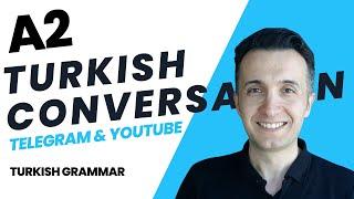 A2 - B1 Turkish Conversation | Türkçe Sohbet | Fiil -madan / -meden