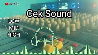 Cek Sound Low Mid High Bass Glerr cocok untuk cek sound rasa orkes@mastv597