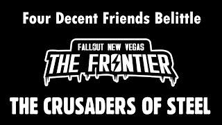 Four Decent Friends Belittle Fallout: The Frontier - Crusaders of Steel