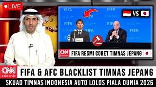 BUAT ASIA HEBOH ‼️ FIFA & AFC BLACKLIST TIMNAS JEPANG, SKUAD TIMNAS INDONESIA AUTO LOLOS PIALA DUNIA