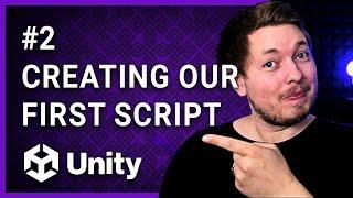 #2 | CREATING OUR FIRST C# SCRIPT!  | Unity For Beginners | Unity Tutorial