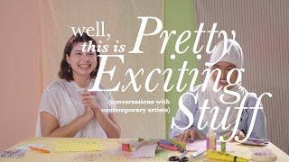 Pretty Exciting Stuff Episode 09 | Stephanie & Ain