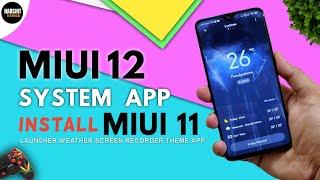 MIUI 12 System App Update for MIUI 11 - Use Most of MIUI 12 App in MIUI 11 | System Launcher & More