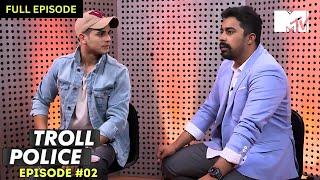 Priyank faces his haters | Troll Police | Episode 2