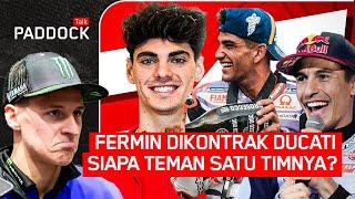 FERMIN DIKONTRAK DUCATI. SIAPA TEMAN SATU TIMNYA?