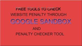 Google Sandbox Checker Tool - Free online Penalty Recovery Tool