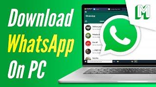 HOW TO DOWNLOAD WHATSAPP on Laptop - Install WhatsApp on PC Windows Free