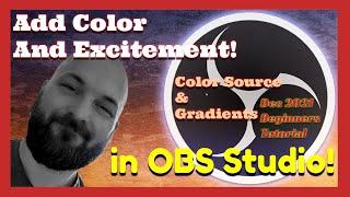 How to Use OBS Color Source, Gradient Source (Add Colors or Make Overlays) Tutorial