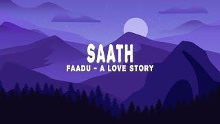 Saath (Lyrics) (From "Faadu - A Love Story") - Santhosh Narayanan, Kausar Munir, Amira Gill