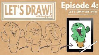 Let's Draw! Episode 4: How To Draw Gestures