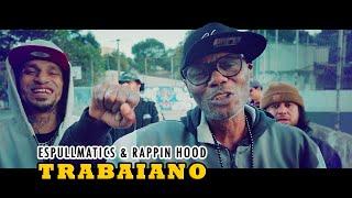 Espullmatics ft. Rappin Hood - Trabaiano [Miyagi Beats] (Clipe oficial) #REALI7E