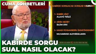 Kabirde Sorulacak Sorular Nelerdir? | Cuma Sohbetleri