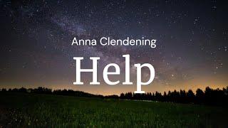 Help  - Anna Clendening / FULL SONG LYRICS