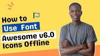 How to use Font Awesome 6 icons offline