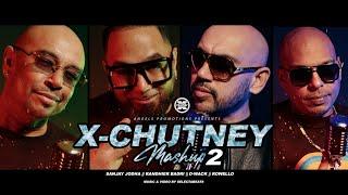 X-CHUTNEY MASHUP 2 || Sanjay Jodha || Randhier Badri || D-Wack || Rowello || XQLUSIV