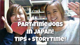 Part Time Jobs in Japan | Tips for Foreigners & Storytime!