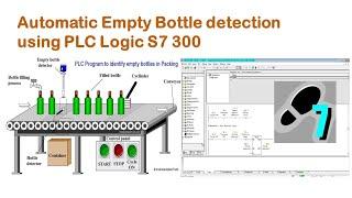 Automatic Empty Bottle Detection using PLC S7 300 || PLC HMI - Step7 Manager 2021