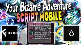 Your Bizarre Adventure script MOBILE – Item farm, Quest farm - For Fluxus - Hydrogen - Arceus X