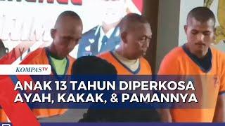 Keji! Anak 13 Tahun di Surabaya Diperkosa Ayah, Kakak, dan 2 Pamannya