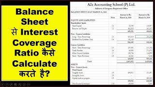 How to calculate interest coverage ratio from balance sheet ?