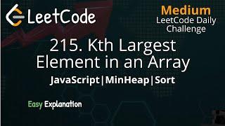 215. Kth Largest Element in an Array - MinHeap - LeetCode Daily Challenge - JavaScript