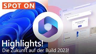 Microsoft Build 2023 - Highlights, KI, Copilot und mehr für Windows 11, Microsoft 365 und Bing!