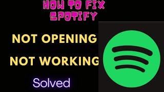 How To Fix Spotify App Not Open Problem Android & Ios || How To Fix Spotify Not Working Problem