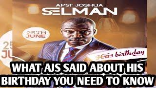 WHAT APOSTLE JOSHUA SELMAN SAID ABOUT HIS BIRTHDAY YOU NEED TO KNOW