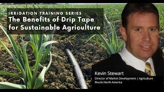 The Benefits of Drip Tape for Sustainable Agriculture