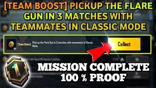 [TEAM BOOST] PICKUP THE FLARE GUN IN 3 MATCHES WITH TEAMMATES IN CLASSIC MODE