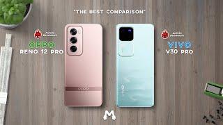 OPPO Reno 12 Pro Vs vivo V30 Pro || Which Phone Is Better??