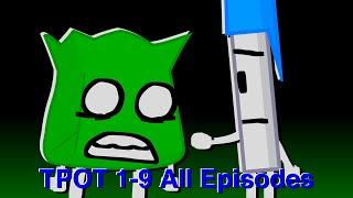 TPOT 1-9 All Episodes!