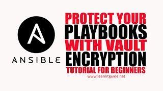 Ansible Vault to Protect Ansible Playbooks with Encryption | Ansible Tutorial for Beginners