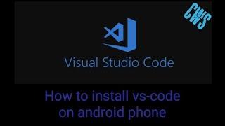 How to install visual studio code on android phone