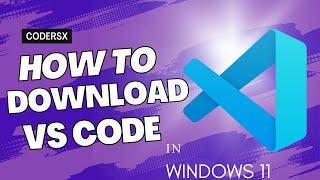 Install VS Code In 2 Minutes On Windows 11 || codersX