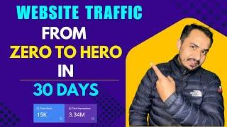 Website Traffic: From Zero to Hero in 30 Days || With Proof