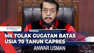 Tok! MK Tolak Gugatan Batas Maksimum Usia 70 Tahun Capres-Cawapres