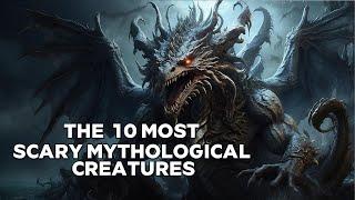 10 Terrifying Mythological Creatures from Around the World