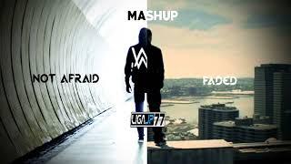 Not Afraid ft Faded  MASHUP  Eminem Ft Alan Walker