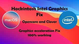 Hackintosh Intel Graphics Fix 100% working Opencore & Clover